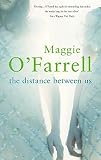 O'Farrell, Maggie: The Distance between Us O'Farrell, Maggie: The Distance between Us