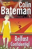 Bateman, Colin: Belfast Confidential Bateman, Colin: Belfast Confidential