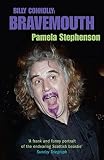 Stephenson, Pamela: Bravemouth : Living with Billy Connolly Stephenson, Pamela: Bravemouth : Living with Billy Connolly