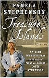 Pamela, Stephenson: Treasure Islands: Sailing the South Seas in the Wake of Fanny And Robert Louis Stevenson Pamela, Stephenson: Treasure Islands: Sailing the South Seas in the Wake of Fanny And Robert Louis Stevenson