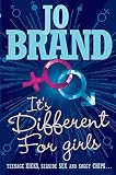 Brand, Jo: It's Different for Girls Brand, Jo: It's Different for Girls