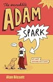 Bissett, Alan: The Incredible Adam Spark