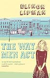 Lipman, Elinor: The Way Men Act