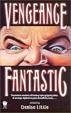 Little, Denise: Vengeance Fantastic Little, Denise: Vengeance Fantastic