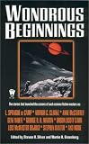 Greenberg, Martin H.: Wondrous Beginnings Greenberg, Martin H.: Wondrous Beginnings