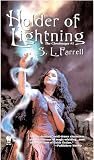 Farrell, S. L.: Holder of Lightning Farrell, S. L.: Holder of Lightning