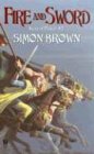 Brown, Simon: Fire and Sword Brown, Simon: Fire and Sword