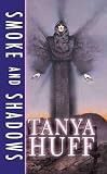Huff, Tanya: Smoke And Shadows Huff, Tanya: Smoke And Shadows
