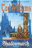 Williams, Tad: Shadowmarch Williams, Tad: Shadowmarch