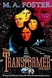 Foster, M.: The Transformer Trilogy Foster, M.: The Transformer Trilogy