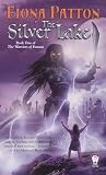 The Silver Lake: Book One of the Warriors of Estavia (0756403669) by Patton, Fiona Patton, Fiona: The Silver Lake: Book One of the Warriors of Estavia