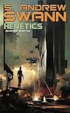 Heretics by S. Andrew Swann Heretics by S. Andrew Swann