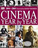 Cinema Year By Year 1894-2004