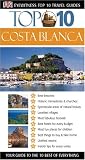 Dk Publishing: DK Eyewitness Top 10 Travel Guides Costa Blanca Dk Publishing: DK Eyewitness Top 10 Travel Guides Costa Blanca