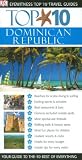 Dk Publishing: DK Eyewitness Top 10 Travel Guides Dominican Republic Dk Publishing: DK Eyewitness Top 10 Travel Guides Dominican Republic