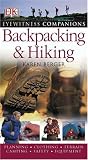 Dk Publishing: Evewitness Companions Backpacking and Hiking Dk Publishing: Evewitness Companions Backpacking and Hiking
