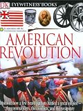 Dk Publishing: American Revolution Dk Publishing: American Revolution