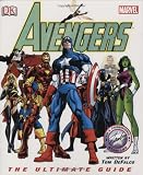Dk: Avengers: The Ultimate Guide Dk: Avengers: The Ultimate Guide