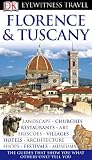 Dorling Kindersley: Dk Eyewitness Florence & Tuscany Dorling Kindersley: Dk Eyewitness Florence & Tuscany