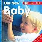Our New Baby (First Steps) by Dorling…