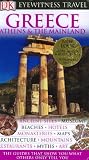Not Available: Dk Eyewitness Travel Guides Greece, Athens & the Mainland Not Available: Dk Eyewitness Travel Guides Greece, Athens & the Mainland