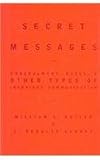 Butler, William: Secret Messages: Concealment, Codes, and Other Types of Ingenious Communication Butler, William: Secret Messages: Concealment, Codes, and Other Types of Ingenious Communication