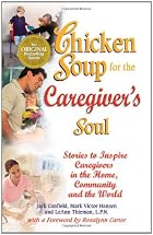 Chicken Soup for the Caregiver's Soul by&hellip;