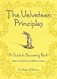 Raiten-D'Antonio, Toni: Velveteen Principles: A Guide to Becoming Real - Hidden Wisdom from a Children's Classic Raiten-D'Antonio, Toni: Velveteen Principles: A Guide to Becoming Real - Hidden Wisdom from a Children's Classic