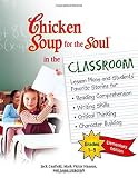 Canfield, Jack: The Chicken Soup for the Soul in the Classroom: Elementary Edition Grades 1-5 Canfield, Jack: The Chicken Soup for the Soul in the Classroom: Elementary Edition Grades 1-5