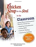 Hansen, Mark Victor: Chicken Soup for the Soul in the Classroom: Lesson Plans and Students' Favorite Stories for Reading Comprehension, Writing Skills, Critical Thinking, Character Building Middle School Edition G Hansen, Mark Victor: Chicken Soup for the Soul in the Classroom: Lesson Plans and Students' Favorite Stories for Reading Comprehension, Writing Skills, Critical Thinking, Character Building Middle School Edition G