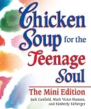 Hansen, Mark Victor: Chicken Soup for the Teenage Soul: 101 Stories of Life, Love and Learning Hansen, Mark Victor: Chicken Soup for the Teenage Soul: 101 Stories of Life, Love and Learning