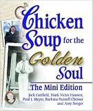 Hansen, Mark Victor: Chicken Soup for the Golden Soul Hansen, Mark Victor: Chicken Soup for the Golden Soul