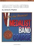 Ployhar, James: Medalist Band Method, Part 1 -- Go for the Bronze! (B-flat Clarinet) Ployhar, James: Medalist Band Method, Part 1 -- Go for the Bronze! (B-flat Clarinet)