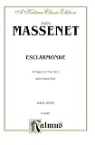Massenet, Jules: Esclarmonde, Kalmus Edition Massenet, Jules: Esclarmonde, Kalmus Edition