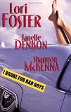 Denison, Janelle: I Brake for Bad Boys