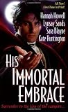 Howell, Hannah: His Immortal Embrace