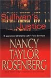 Rosenberg, Nancy Taylor: Sullivan's Justice Rosenberg, Nancy Taylor: Sullivan's Justice