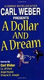 Weber, Carl: A Dollar And A Dream
