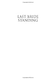 Phillips, Patricia Anne: Last Bride Standing