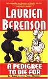 Berenson, Laurien: A Pedigree to Die for Berenson, Laurien: A Pedigree to Die for
