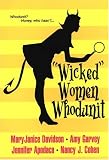 Garvey, Amy: Wicked Women Whodunit Garvey, Amy: Wicked Women Whodunit