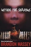 Massey, Brandon: Within The Shadows Massey, Brandon: Within The Shadows