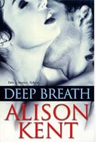 Deep Breath by Alison Kent