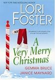 Foster, Lori: A Very Merry Christmas: Do You Hear What I Hear & Bah Humbug, Baby & by Firelight