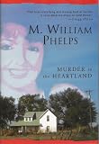 Phelps, M. William: Murder in the Heartland Phelps, M. William: Murder in the Heartland