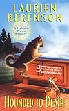 Berenson, Laurien: Hounded to Death: A Melanie Travis Mystery Berenson, Laurien: Hounded to Death: A Melanie Travis Mystery