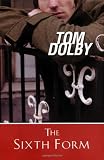Dolby, Tom: The Sixth Form