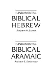 Bartelt, Andrew H.: Fundamental Biblical Hebrew/Fundamental Biblical Aramaic