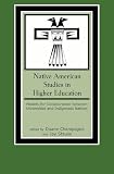 Champagne, Duane: Native American Studies in Higher Education: Models for Collaboration Between Universities and Indigenous Nations Champagne, Duane: Native American Studies in Higher Education: Models for Collaboration Between Universities and Indigenous Nations