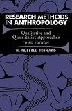 Bernard, H. Russell: Research Methods in Anthropology: Qualitative and Quantitative Approaches Bernard, H. Russell: Research Methods in Anthropology: Qualitative and Quantitative Approaches